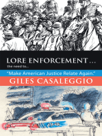 Lore Enforcement . . .: The Need to . . . “Make American Justice Relate Again.”