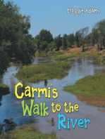 Carmi’S Walk to the River