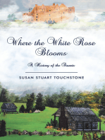 Where the White Rose Blooms: A History of the Stuarts