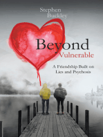 Beyond Vulnerable: A Friendship Built on Lies and Psychosis