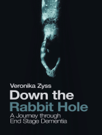 Down the Rabbit Hole: A Journey Through End Stage Dementia