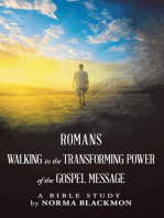 Romans Walking in the Transforming Power of the Gospel Message