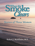 When the Smoke Clears: Stories of Three Women