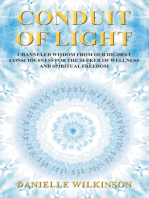 Conduit of Light: Channeled Wisdom from Our Highest Consciousness for the Seeker of Wellness and Spiritual Freedom