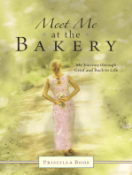 Meet Me at the Bakery: My Journey Through Grief and Back to Life