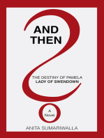 And Then?: The Destiny of Pamela Lady of Swendown