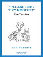 “Please Sir! / ‘Eyy Robert!”: The Teacher