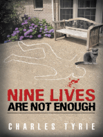 Nine Lives Are Not Enough