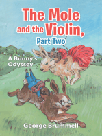 The Mole and the Violin, Part Two: A Bunny’s Odyssey