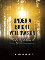 Under a Bright Yellow Sun: The Bronze Sword