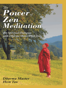 The Power of Zen Meditation: Ten Spiritual Dialogues with Dharma Master Hsin Tao
