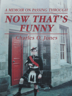 Now That’S Funny: A Memoir on Passing Through
