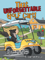 That Unforgettable Golf Cart!: Adventures That Will Keep You Laughing ’Til the End!