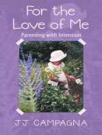 For the Love of Me: Parenting with Intention