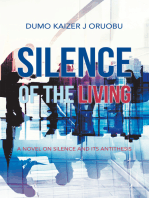 Silence of the Living: A Novel on Silence and Its Antithesis