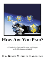 How Are You Paid?: A Leadership Fable on Thriving with People in the Workplace and in Life