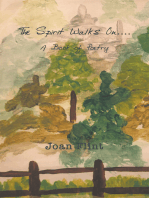 The Spirit Walks on . . . .: A Book of Poetry