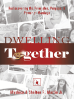 Dwelling Together: Rediscovering the Principles, Purpose, & Power of Marriage