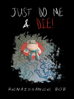 Just Do Me & Die!