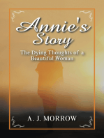 Annie’s Story: The Dying Thoughts of a Beautiful Woman