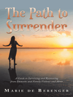 The Path to Surrender: A Guide to Surviving and Recovering from Domestic and Family Violence and Abuse