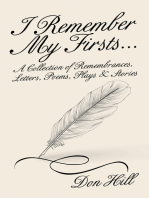 I Remember My Firsts…: A Collection of Remembrances, Letters, Poems, Plays & Stories