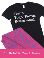 Jesus. Yoga Pants. Homeschool.