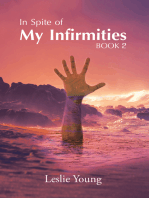 In Spite of My Infirmities: Book 2