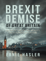 Brexit Demise of Great Britain: Rulers of One of the World’s Great Powers Go Haywire