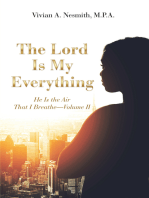 The Lord Is My Everything: He Is the Air That I Breathe—Volume Ii