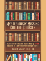 Mysteriously Missing College Courses: Important Information That Is Nearly Never Covered in a University or College Course