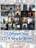 It’s Different Now . . . a New Beginning