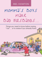 Momma’s Boys Make Bad Husbands…