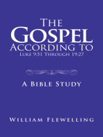 The Gospel According to Luke 9:51 Through 19:27: A Bible Study