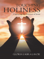 Touching Holiness: Capturing the Essence of Jesus