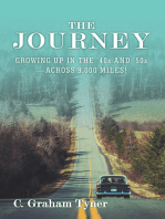 The Journey: Growing up in the ’40S and ’50S—Across 9,000 Miles!