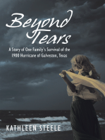 Beyond Tears: A Story of One Family’s Survival of the 1900 Hurricane of Galveston, Texas