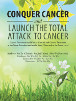 Conquer Cancer and Launch the Total Attack to Cancer: Cancer Prevention and Cancer Control and Cancer Treatment at the Same Attention and at the Same Time and at the Same Level