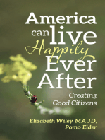America Can Live Happily Ever After: Creating Good Citizens