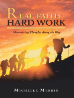 Real Faith Is Hard Work: Meandering Thoughts Along the Way