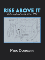 Rise Above It: A Caregiver’s Life After Tbi