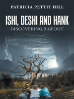 Ishi, Deshi and Hank: Discovering Bigfoot