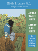 Le Cadeau Magique De Rémi / El Regalo Magico De Remi: La Collection Des Contes Haïtiens De Mancy