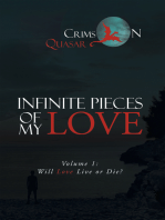 Infinite Pieces of My Love: Volume 1: Will Love Live or Die?
