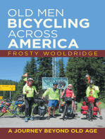 Old Men Bicycling Across America: A Journey Beyond Old Age