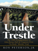 Under the Trestle: The 1980 Disappearance of Gina Renee Hall & Virginia’s First “No Body” Murder Trial.