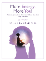 More Energy, More You!: Practical Approaches to Restore and Balance Your Mind, Body and Spirit
