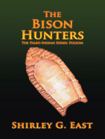 The Bison Hunters: The Paleo-Indian Series: Folsom