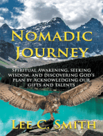 Nomadic Journey: Spiritual Awakening, Seeking Wisdom, and Discovering God’s Plan by Acknowledging Our Gifts and Talents