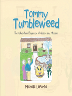 Tommy Tumbleweed: The Adventure Begins on a Mission—In a Mission